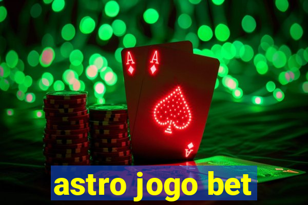 astro jogo bet